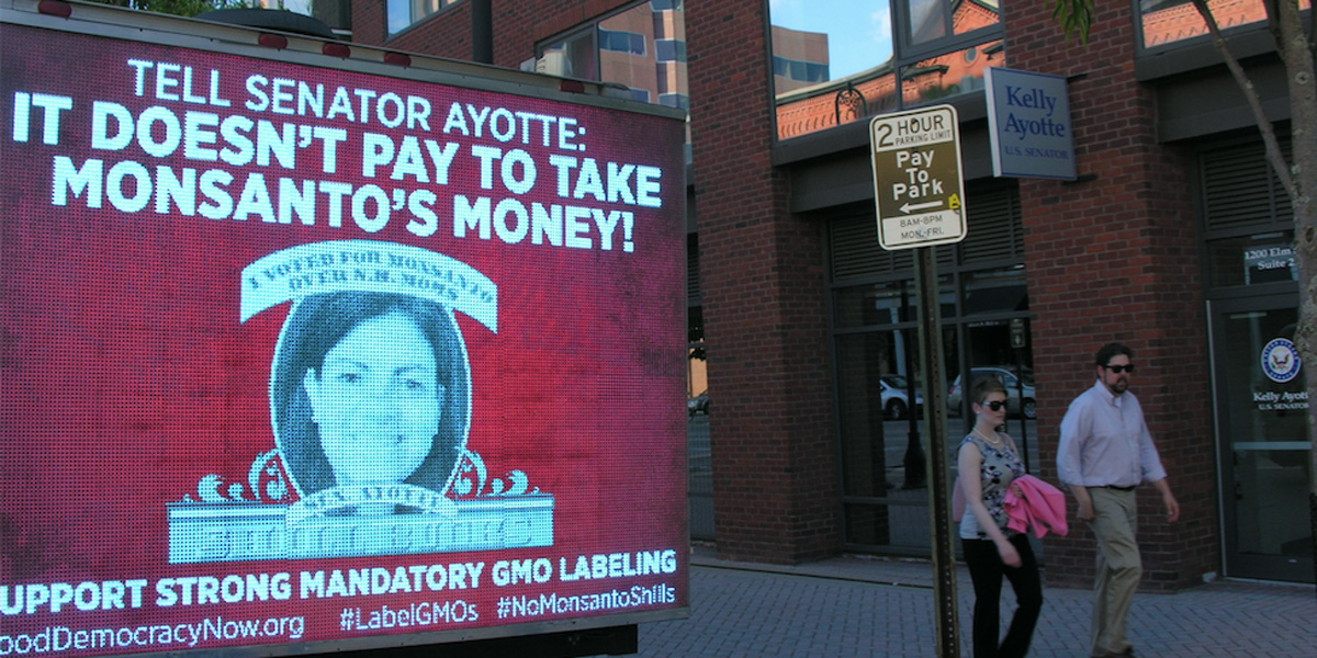 Tell Senator Ayotte it doesn't pay to take Monsantos Money